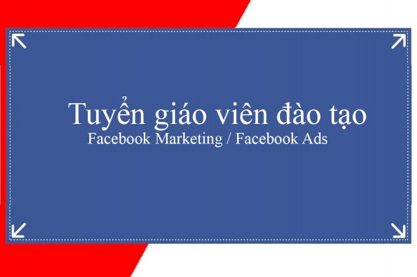 tuyen-giao-vien-dao-tao-faceboo-marketing-facebook-ads