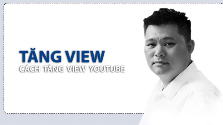 Tăng View Youtube - Dịch Vụ Mua View Nhanh, Không Tụt